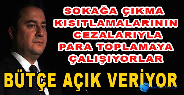 BABACAN: UZMANLAR ‘BİR SÜRE TAM KAPANMA ŞART’ DİYOR AMA YAPAMIYORLAR 