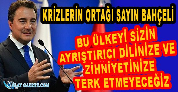 BABACAN’DAN BAHÇELİ’YE TEPKİ