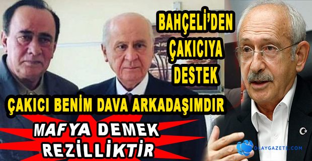 BAHÇELİ: "ALAATTİN ÇAKICI BENİM DAVA ARKADAŞIMDIR