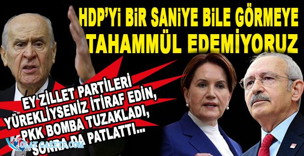 BAHÇELİ HDP ÜZERİNDEN MUHALEFETİ HEDEF ALDI