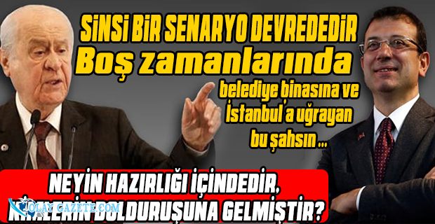 BAHÇELİ: İMAMOĞLU’NA GÖZÜMÜZDEN KAÇTIĞI SANILMASIN