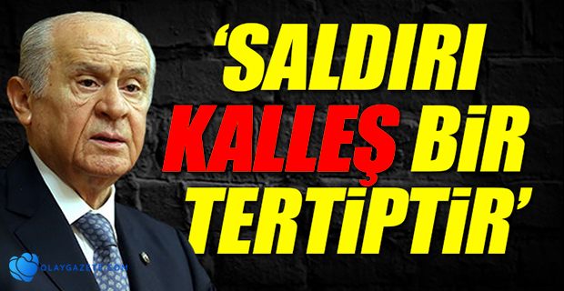 BAHÇELİ’DEN HDP’YE SALDIRIYLA İLGİLİ AÇIKLAMA