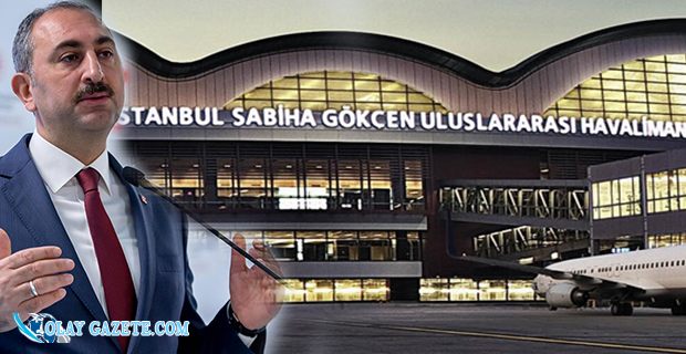 BAKAN GÜL: SABİHA GÖKÇEN HAVALİMANI