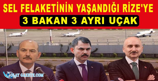 BAKANLAR SEL FELAKETİ İÇİN ANKARA