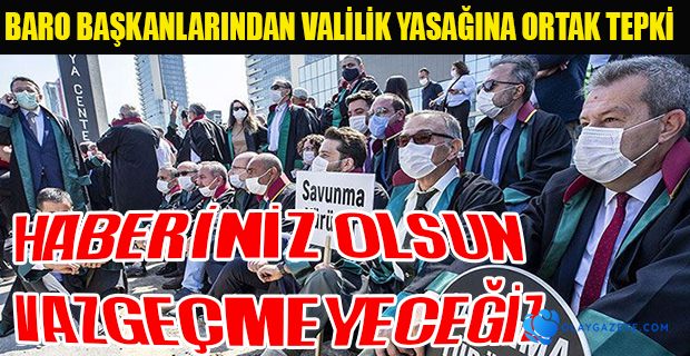 BARO BAŞKANLARINDAN VALİLİK YASAĞINA ORTAK TEPKİ