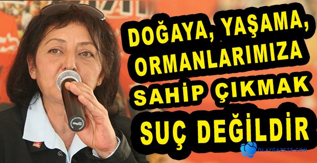 BASKILAR BİZİ YILDIRAMAZ YAŞAM ALANLARIMİZA SAHİP ÇIKMAYA DEVAM EDECEĞİZ