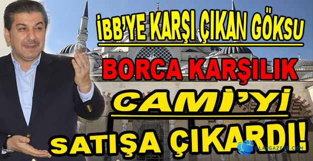 BELEDİYE BORCUNU CAMİYLE ÖDEYECEK