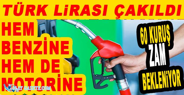 BENZİN VE MOTORİN YENİ ZAMLAR...