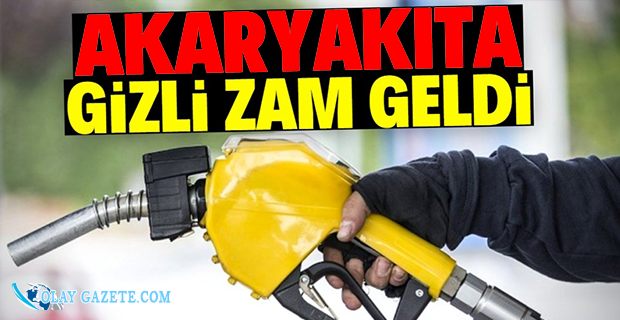 BENZİN VE MOTORİNE GİZLİ ZAM YAPILDI