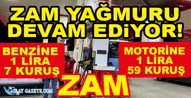 BENZİN VE MOTORİNE YİNE BÜYÜK ZAM