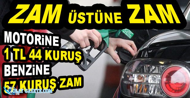 BENZİN VE MOTORİNE YİNE ZAM GELDİ...