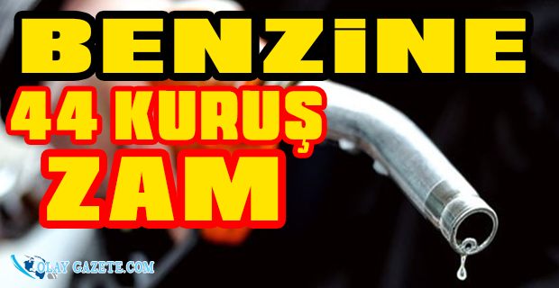 BENZİNE BİR ZAM DAHA!