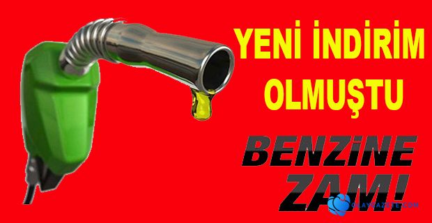BENZİNE ZAM GELİYOR