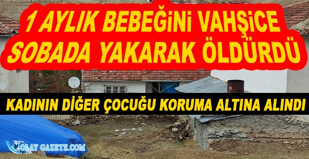 "BİR AYLIK BEBEK SOBADA YAKILDI" İDDİASI SONRASI VALİLİKTEN AÇIKLAMA 