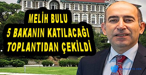 BULU:TÜBA VE İZÜ TARAFINDAN DÜZENLENEN SEMPOZYUMA KATILMAKTAN VAZGEÇTİ