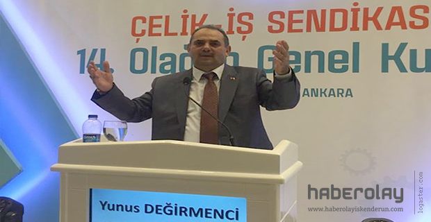 Çelik-İş’te Genel Başkanlığa Değirmenci tek aday…