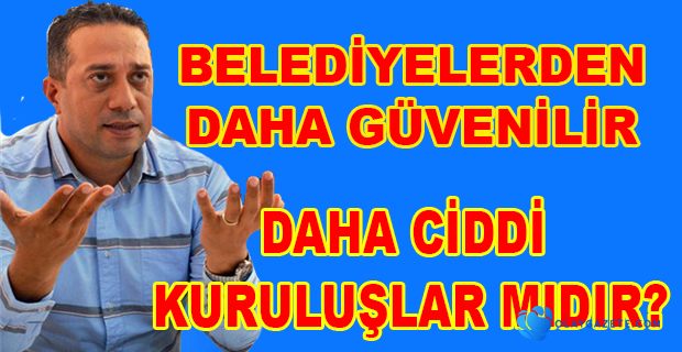 CEMAATLER, BELEDİYELERDEN DAHAMI GÜVENİLİR 