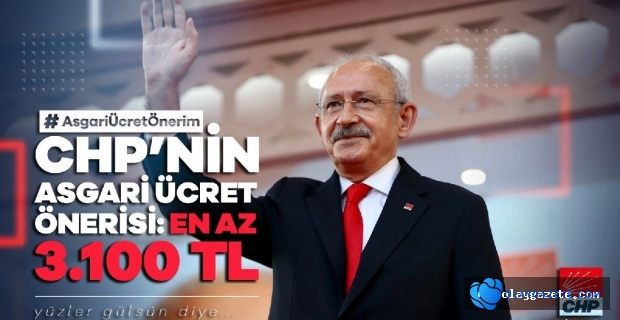 CHP ASGARİ ÜCRET ÖNERİSİNİ AÇIKLADI