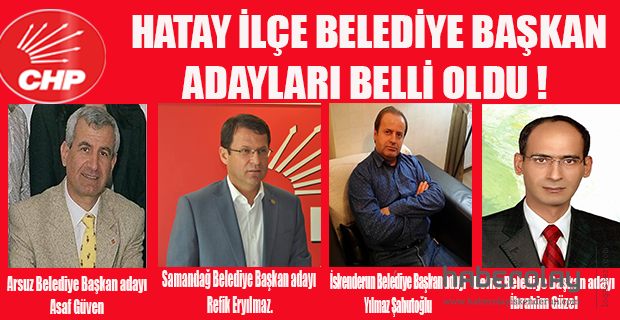 CHP HATAY ADAYLARI BELLİ OLDU ! 