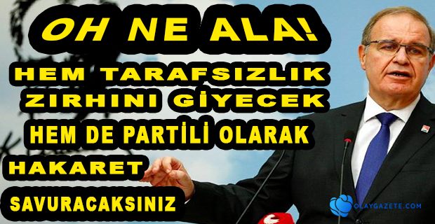 CHP SÖZCÜSÜ FAİK ÖZTRAK:SARAYDAN DÜRBÜNLE BAKIYOR