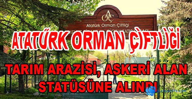 ÇİFTLİK ARAZİSİ MİLLÎ SAVUNMA BAKANLIĞI’NA KİRALANDI