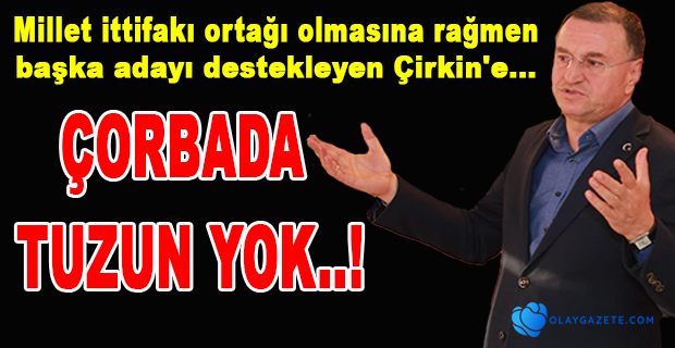 ÇORBADA TUZUN YOK..!