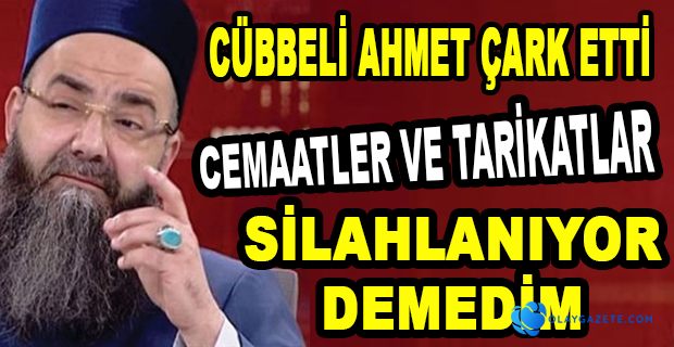 CÜBBELİ AHMET’DEN YENİ AÇIKLAMA