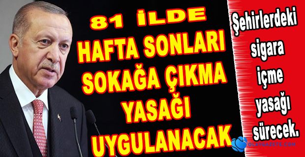 CUMHURBAŞKANI YENİ YASAKLARI AÇIKLADI