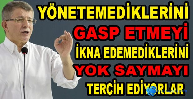 DAVUTOĞLU: SONUNDA 2001 KRİZİNE GERİ DÖNECEĞİZ