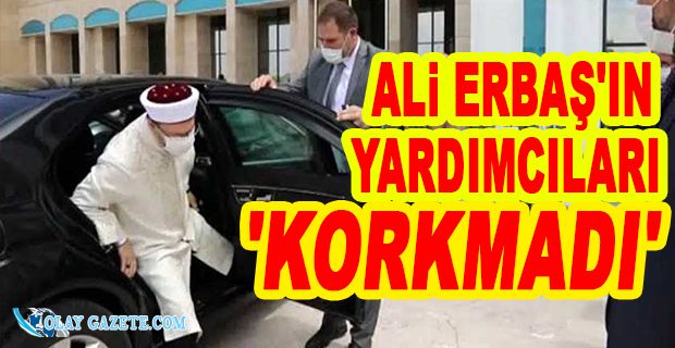 DİYANET İŞLERİ BAŞKANI ALİ ERBAŞ