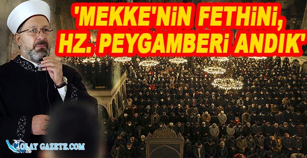DİYANET İŞLERİ BAŞKANI ERBAŞ: YENİ BİR RUH, YENİ BİR HEYECANLA BU YILA BAŞLAMAK İSTEDİK