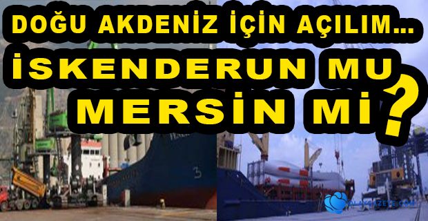 DOĞU AKDENİZ İÇİN AÇILIM… 