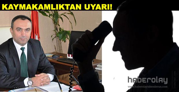 DOLANDIRICILIK UYARISI