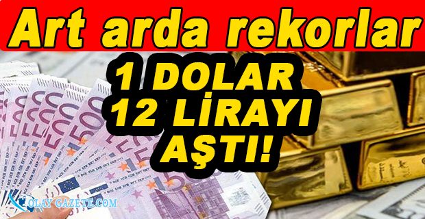 DOLAR, ALTIN VE EURODAN YENİ REKOR