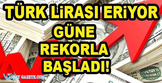 DOLAR GÜNE REKORLA BAŞLADI