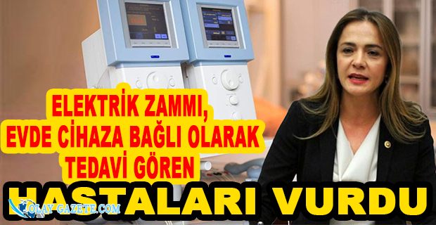 ELEKTRİK ZAMMINDAN SONRA CİHAZA BAĞLI YAŞAYAN HASTALAR NE YAPACAK?