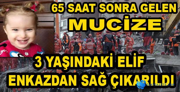  ELİF BEBEK ENKAZDAN SAĞ ÇIKARILDI