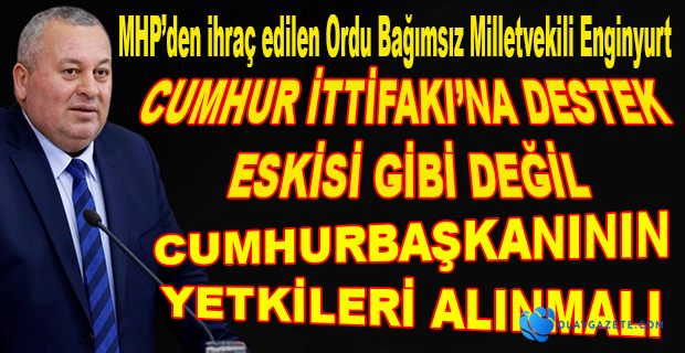 ENGİNYURT; CUMHURBAŞKANI SEMBOLİK OLMALI