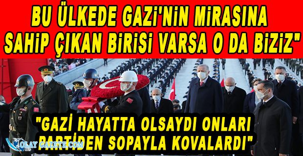 ERDOĞAN BAŞKOMUTAN GAZİ MUSTAFA KEMAL ATATÜRK’Ü "HÜRMETLE, RAHMETLE YAD EDİYORUM"