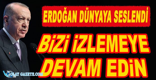 ERDOĞAN: HEDEFİMİZ DÜNYANIN İLK 10 EKONOMİSİ İÇİNE GİRMEK