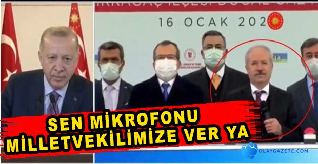 ERDOĞAN, KONUŞMASINA İZİN VERMEDİ