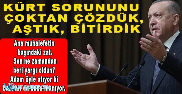 ERDOĞAN: TÜRKİYE