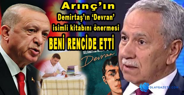 ERDOĞAN’DAN ARINÇ’A SERT İFADELER