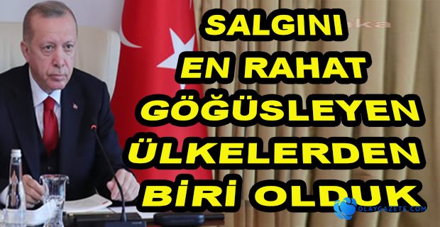 ERDOĞAN’DAN SALGIN AÇIKLAMASI