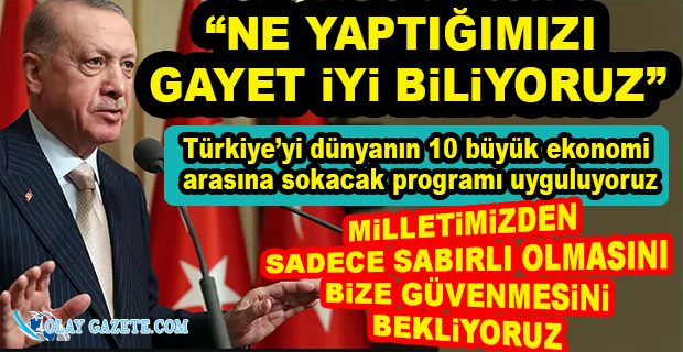 ERDOĞAN:HER YATIRIM ÜLKENİN VE MİLLETİN ORTAK MALIDIR