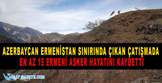 ERMENİSTAN, AZERBAYCAN SINIRINDAKİ ÇATIŞMALARIN ARDINDAN RUSYA
