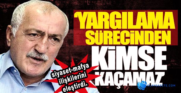 ESKİ İÇİŞLERİ BAKANI SADETTİN TANTAN: GECİKEN YARGILAMA ÇOK ŞEY KAYBETTİRİR