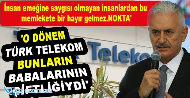 ESKİ TÜRK TELEKOM İL MÜDÜRÜNDEN BİNALİ YILDIRIM