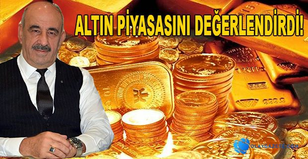 FIRAT, ALTIN PİYASASINI DEĞERLENDİRDİ!