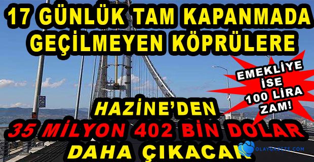 GEÇİŞ GARANTİSİNE 35 MİLYON DOLAR ÖDENECEK...